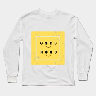 Good Mood Long Sleeve T-Shirt